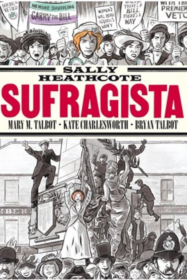 El cómic feminista 'Sally Heatcote. Sufragista'/d. r.