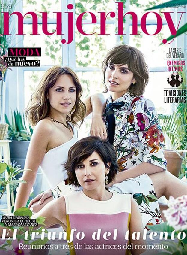 Aura Garrido, Verónica Echegui y Marian Álvarez, trío de ases en Mujerhoy