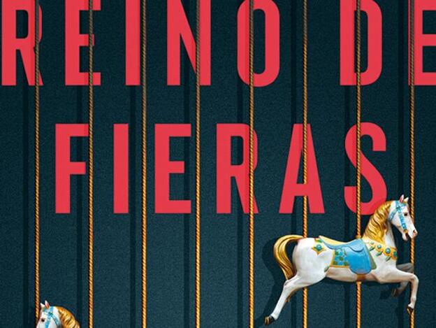 Portada de Reino de Fieras de Gin Phillips