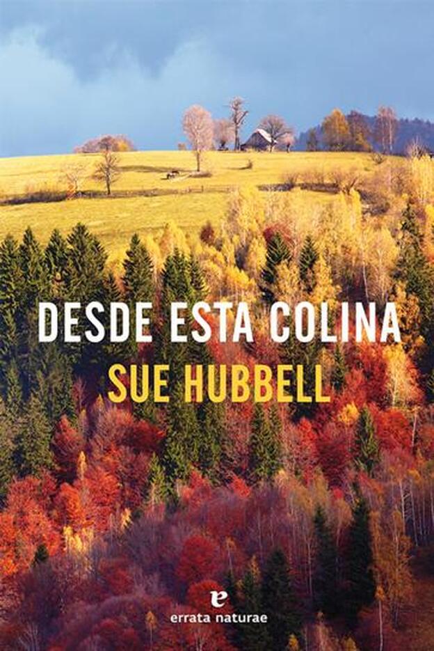 Desde esta colina, de Sue Hubbell