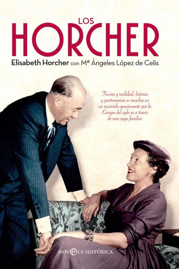 Portada del libro 'Los Horcher', de María Ángeles y Elisabeth Horcher (Ed. La esfera de los libros)