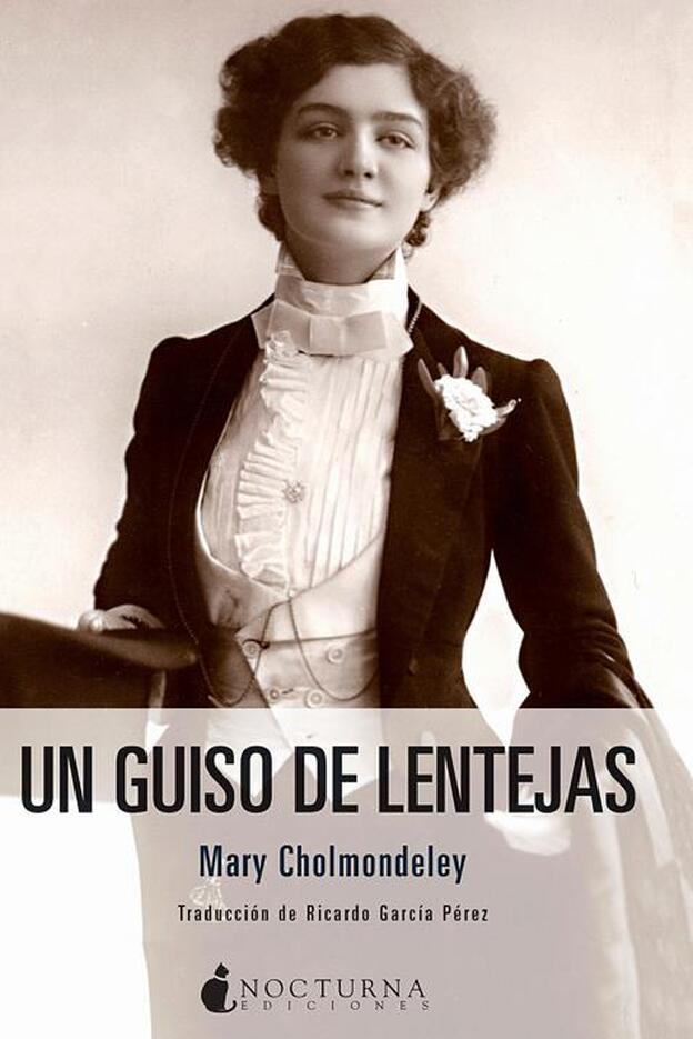 Portada del libro 'Un guiso de lentejas', de Mary Cholmondeley.