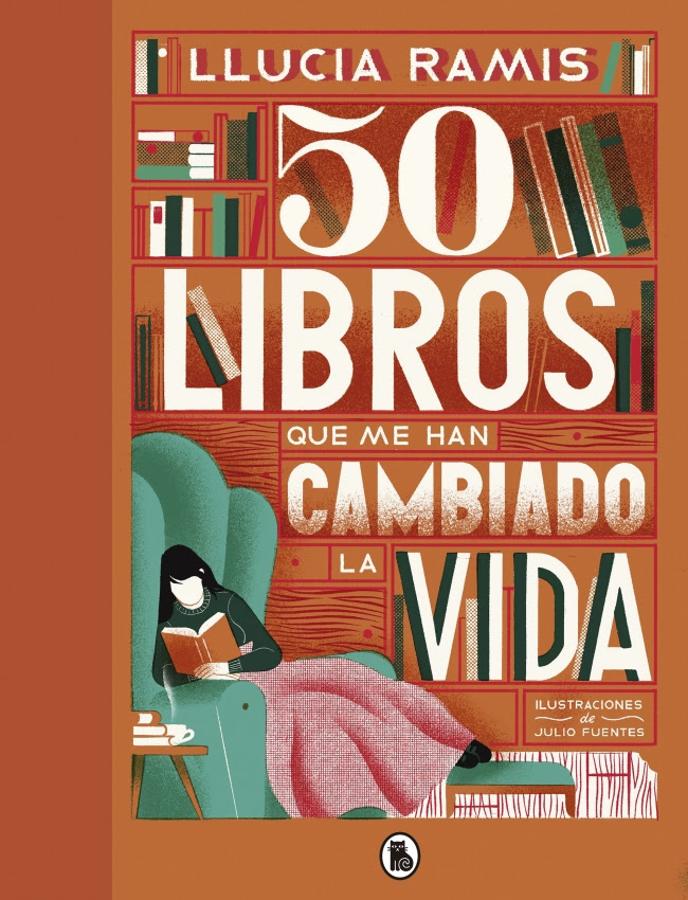 50 libros que me han cambiado la vida (Llucia Ramis, Bruguera)