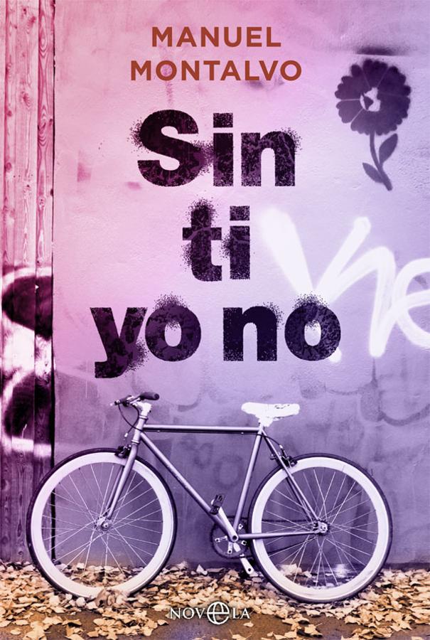 Libros para el Día de la madre | Si es fan de las novelas románticas con historias de amor intenso: Sin ti, yo no (Manuel Montalvo, Esfera de los libros)