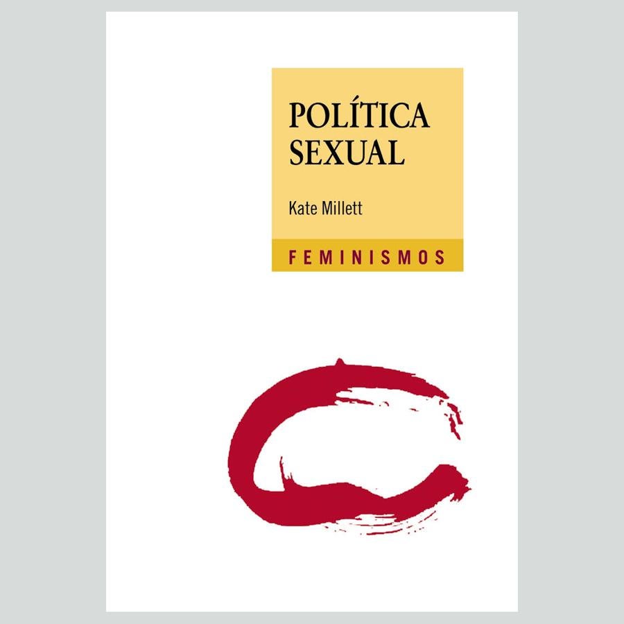 Política sexual (Kate Millet, Cátedra)