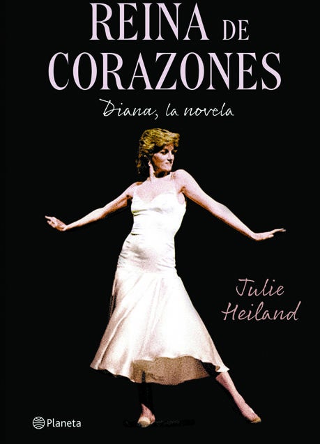 Sobre estas líneas, la novela inspirada en Lady Di Reina de corazones, de Julie Heiland.