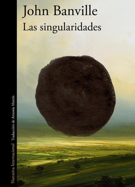 Portada de Las singularidades, de JOhn Banville.  / 