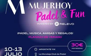 Apúntate a Mujerhoy Padel & Fun en La Moraleja Club de Pádel, el torneo femenino más divertido del verano