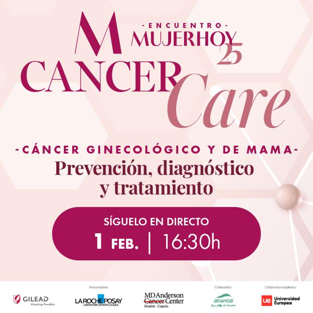 El encuentro Mujerhoy Cancer Care se celebra el 1 de febrero a las 16.30 horas.