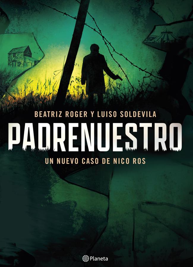 Portada de Padrenuestro, el libro sobre el nuevo caso de Nico Ros. / Planeta