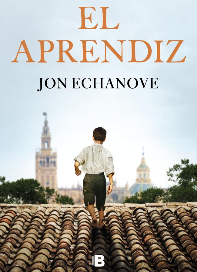 Portada de El aprendiz, la nueva novela del escritor Jon Echanove. /Ediciones B