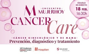 Sigue en directo Mujerhoy CancerCare 2025 sobre cáncer ginecológico y de mama: prevención, diagnóstico y tratamiento