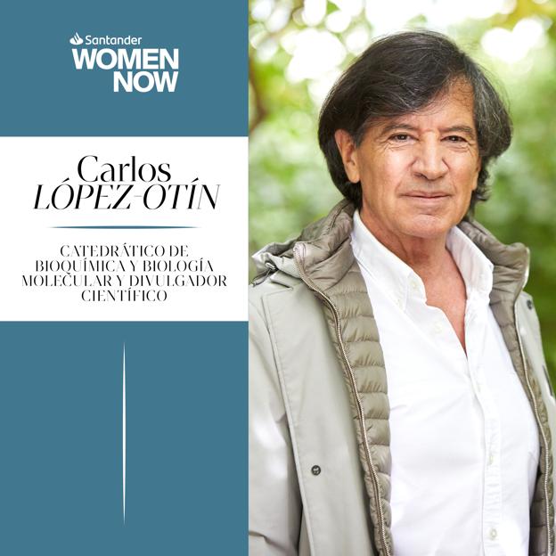 El científico y divulgador Carlos López-Otín estará en Santander WomenNOW